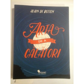   ARTA  DE  A  CALATORI  -  Alain  DE  BOTTON